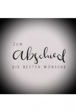 "Zum Abschied die Besten Wünsche"