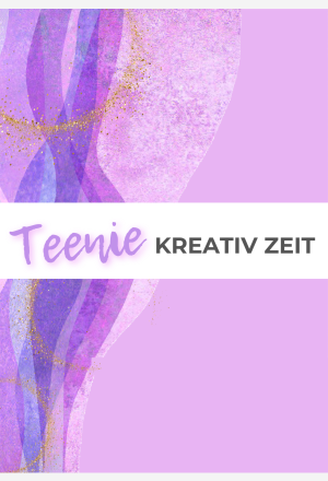 Teenie Kreativ Zeit